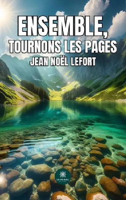 Ensemble, tournons les pages by Jean Noël Lefort