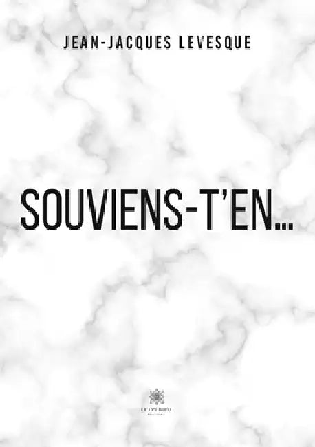 Souviens-t'en... by Jean-Jacques Levesque