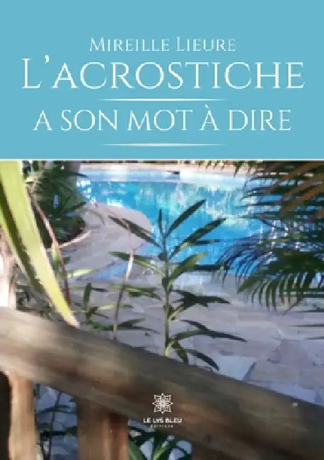 L'acrostiche à son mot à dire by Mireille Lieure