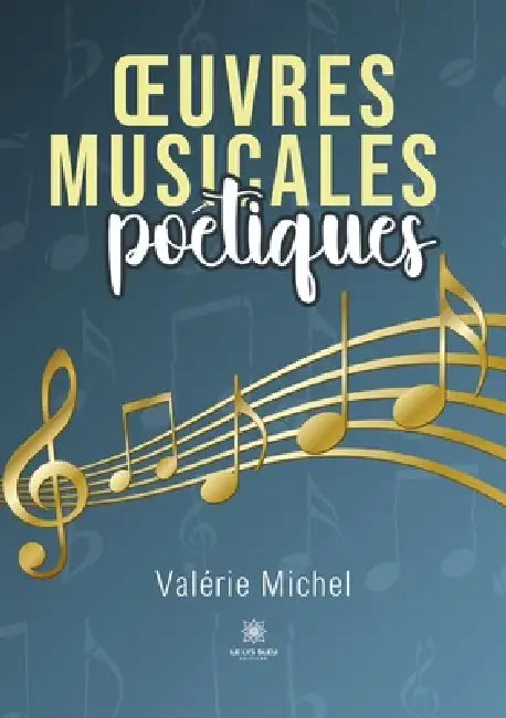 OEuvres musicales poétiques by Valérie Michel