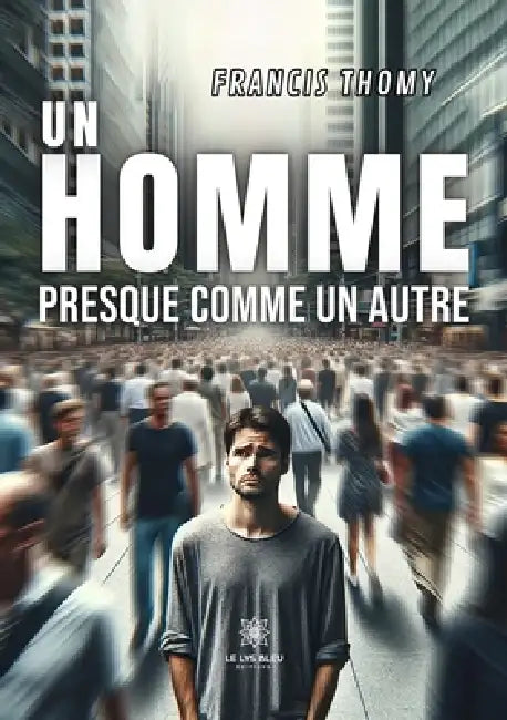 Un homme presque comme un autre by Francis Thomy