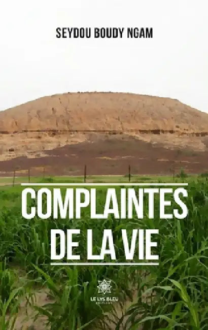Complaintes de la vie by Seydou Boudy Ngam