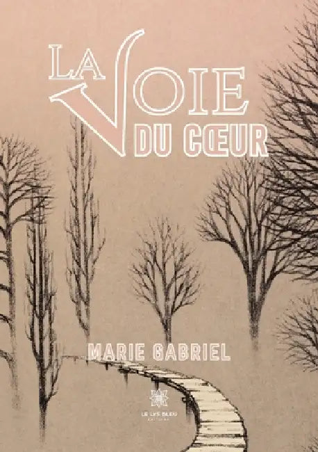 La voie du coeur by Marie Gabriel