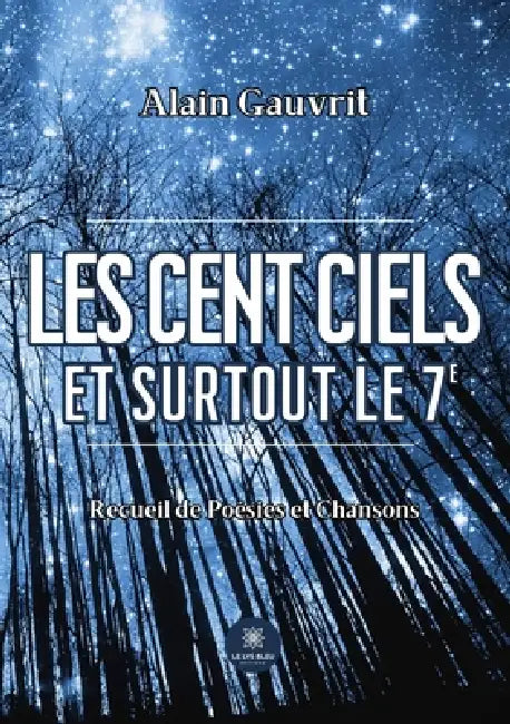 Les cent ciels: Et surtout le 7e by Alain Gauvrit