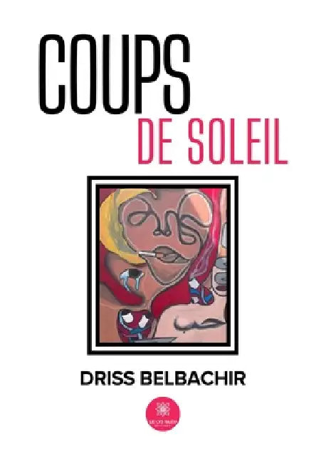Coups de soleil by Driss Belbachir