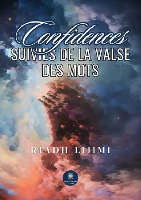 Confidences: suivies de la valse des mots by Riadh Lijimi