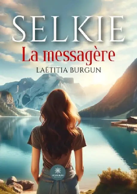 Selkie: La messagère by Laëtitia Burgun