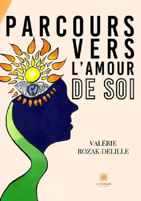 Parcours vers l'amour de soi by Valérie Rozak-Delille