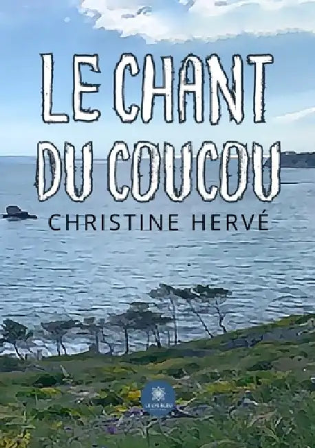 Le chant du coucou by Christine Hervé
