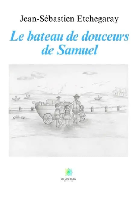 Le bateau de douceurs de Samuel by Jean-Sébastien Etchegaray