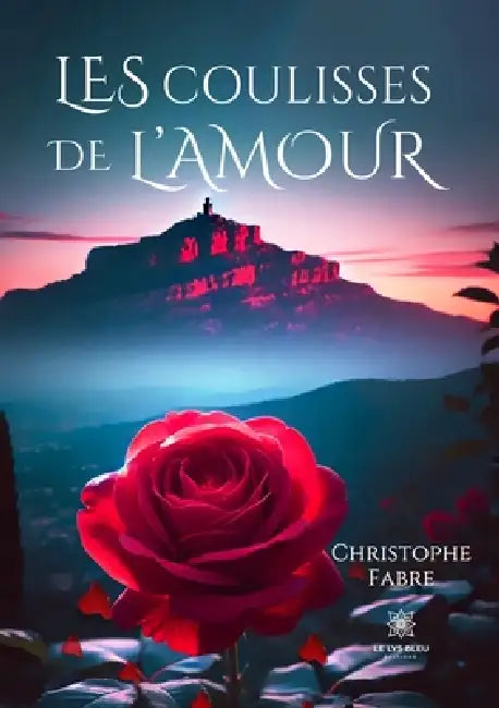 Les coulisses de l'amour by Christophe Fabre