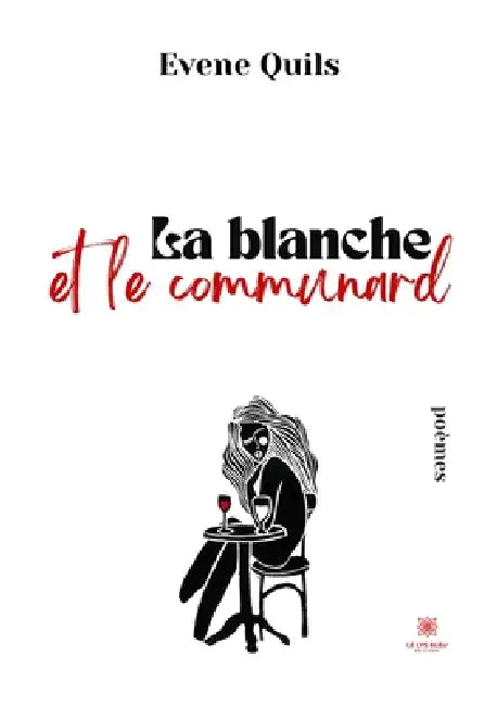 La blanche et le communard by Evene Quils
