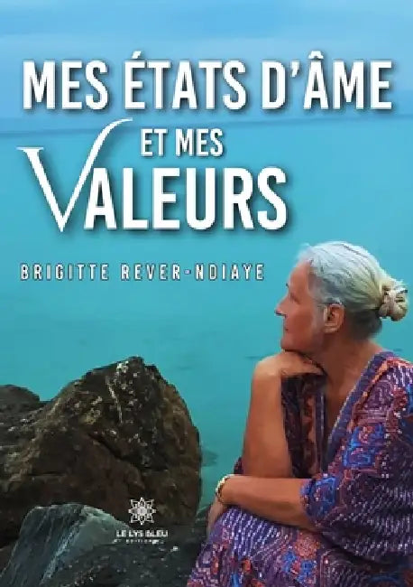 Mes états d'âme et mes valeurs by Brigitte Rever-Ndiaye