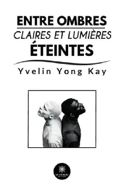 Entre ombres claires et lumières éteintes by Yvelin Yong Kay