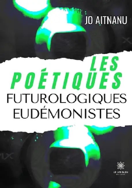 Les poétiques futurologiques eudémonistes by Jo Aitnanu