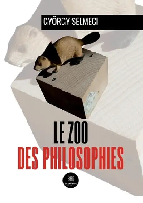 Le zoo des philosophies by György Selmeci