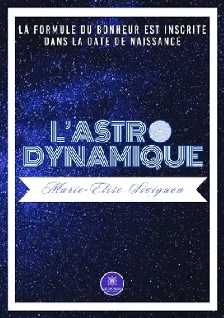 L'astrodynamique by Marie-Elise Sivignon