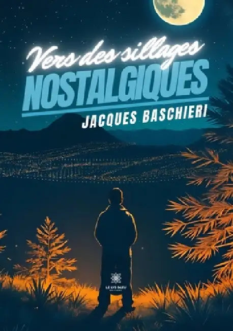 Vers des sillages nostalgiques by Jacques Baschieri