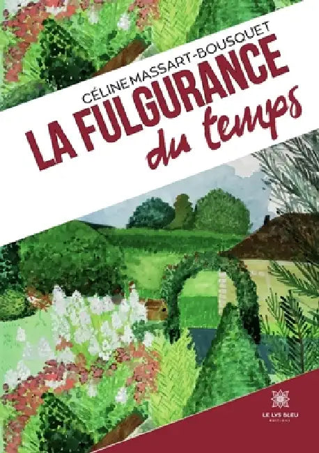 La fulgurance du temps by Céline Massart-Bousquet
