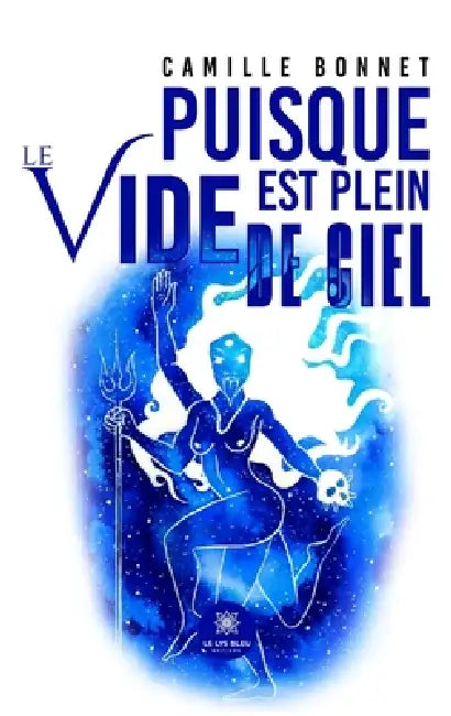 Puisque le vide est plein de ciel by Camille Bonnet