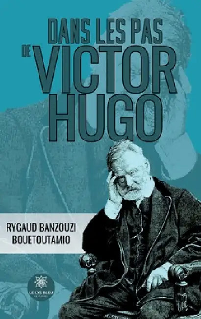 Dans les pas de Victor Hugo by Rygaud Banzouzi Bouetoutamio