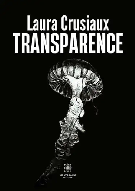 Transparence by Laura Crusiaux