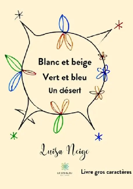 Blanc et beige Vert et bleu Un désert - Livre gros caractères by Luisa Neige