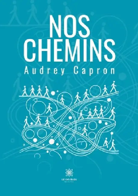 Nos chemins by Audrey Capron