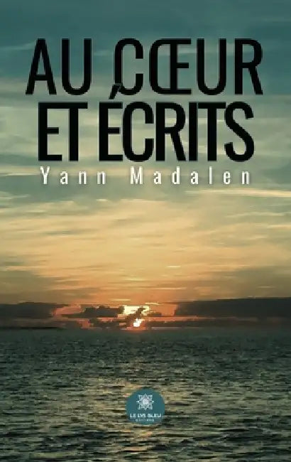 Au coeur et écrits by Yann Madalen