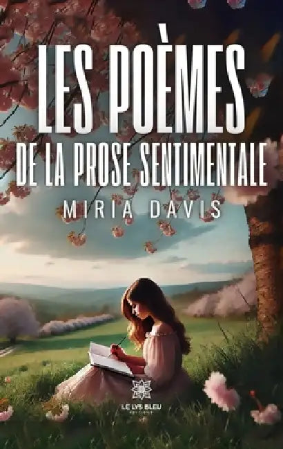 Les poèmes de la prose sentimentale by Miria Davis