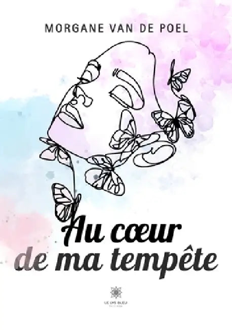 Au coeur de ma tempête by Morgane Van de Poel