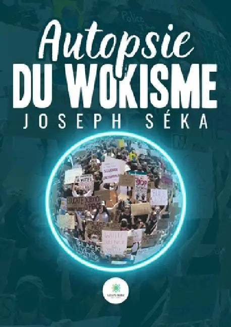 Autopsie du wokisme by Joseph Séka