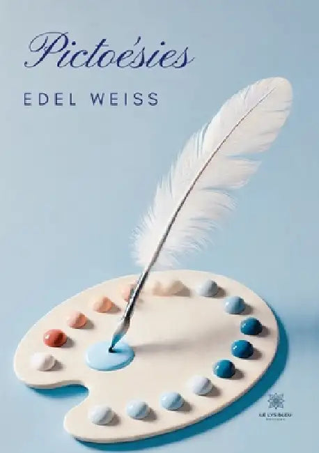 Pictoésies by Edel Weiss