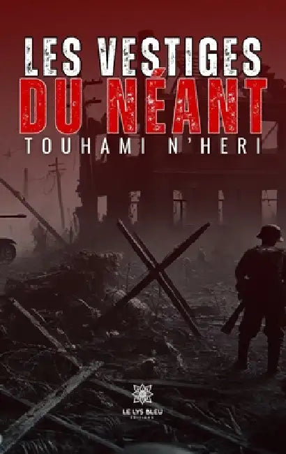 Les vestiges du néant by Touhami N'Heri