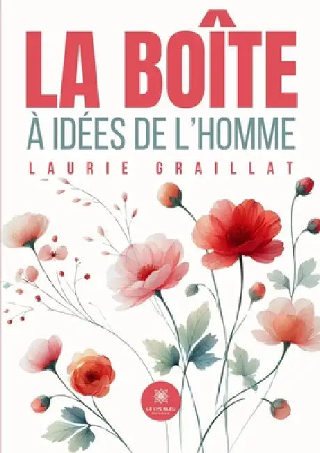 La boîte à idées de l'Homme by Laurie Graillat