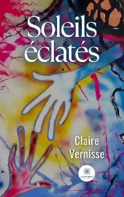 Soleils éclatés by Claire Vernisse