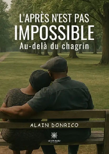 L'après n'est pas impossible: Au-delà du chagrin by Alain Donrico