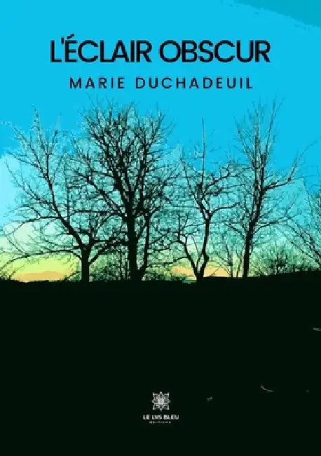 L'éclair obscur by Marie Duchadeuil