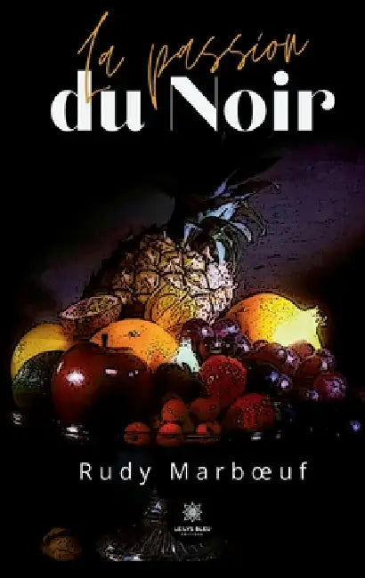 La passion du Noir by Rudy Marboeuf