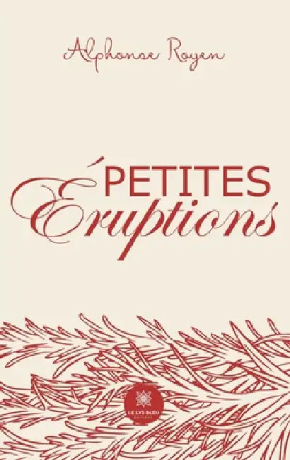 Petites éruptions by Alphonse Royen