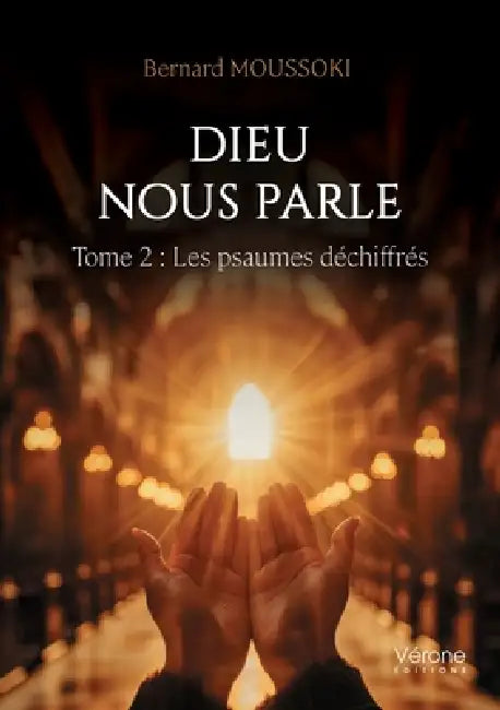 Dieu nous parle: Tome 2: Les psaumes déchiffrés by Bernard Moussoki