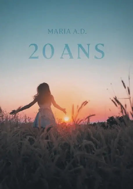 20 ans by Maria A. D.