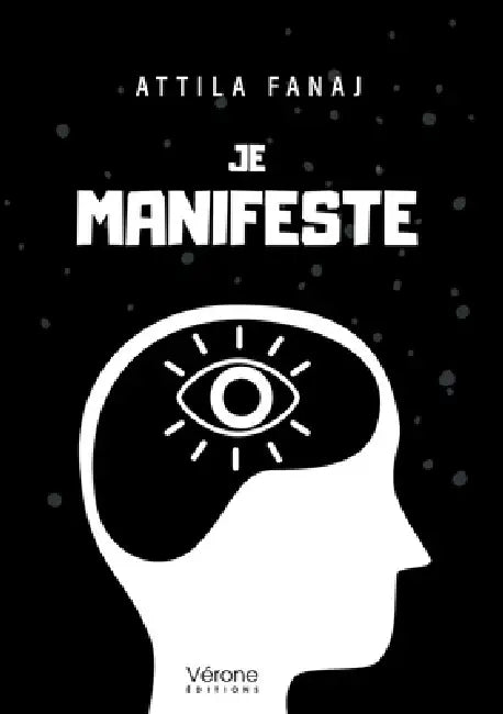 Je manifeste by Attila Fanaj