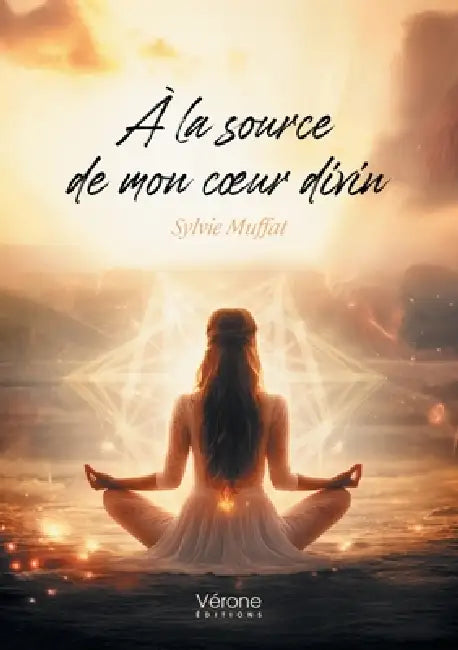 À la source de mon coeur divin by Sylvie Muffat