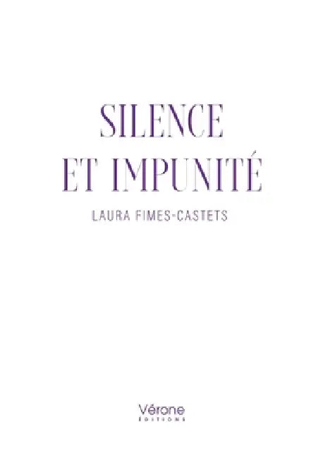 Silence et impunité by Laura Fimes-Castets