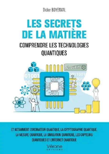 Les Secrets de la matière: Comprendre les technologies quantiques by Didier Boyenval