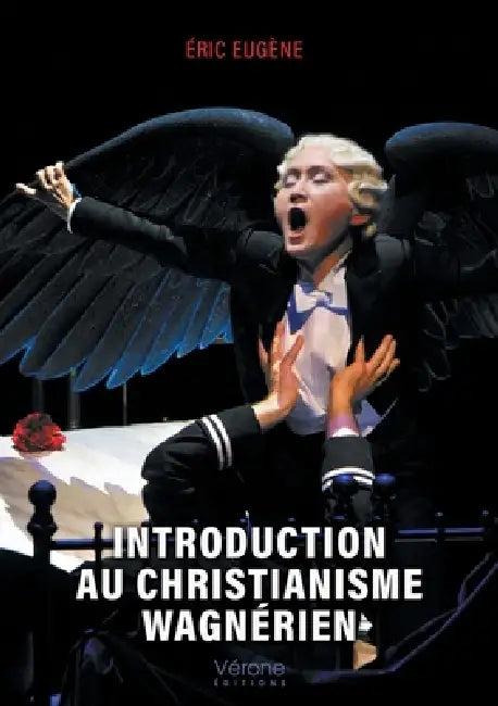Introduction au christianisme wagnérien by Éric Eugène