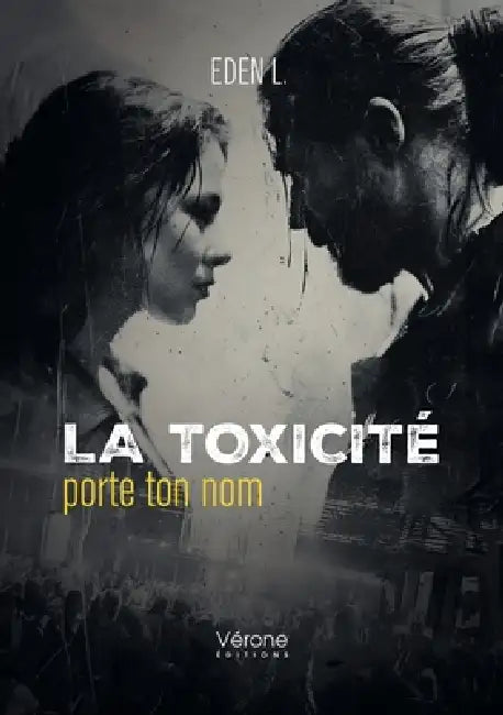 La toxicité porte ton nom by Eden L