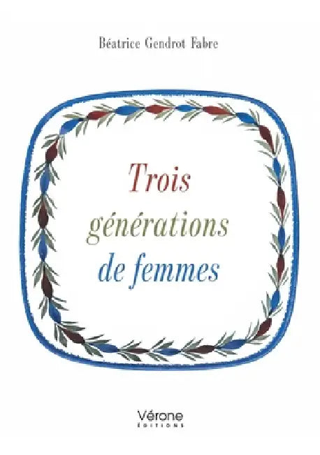 Trois générations de femmes by Béatrice Gendrot Fabre