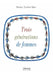 Trois générations de femmes by Béatrice Gendrot Fabre